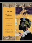 Legal Fictions : Constituting Race, Composing Literature - Book