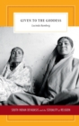 Given to the Goddess : South Indian Devadasis and the Sexuality of Religion - Book