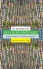 The Invention of the Brazilian Northeast - Book