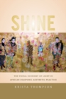 Shine : The Visual Economy of Light in African Diasporic Aesthetic Practice - Book