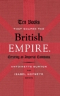 Ten Books That Shaped the British Empire : Creating an Imperial Commons - Book