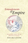 Entanglements of Empire : Missionaries, Maori, and the Question of the Body - Book