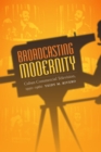 Broadcasting Modernity : Cuban Commercial Television, 1950-1960 - Book