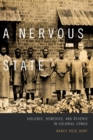 A Nervous State : Violence, Remedies, and Reverie in Colonial Congo - Book