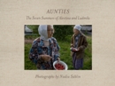 Aunties : The Seven Summers of Alevtina and Ludmila - Book