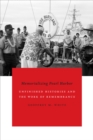 Memorializing Pearl Harbor : Unfinished Histories and the Work of Remembrance - Book