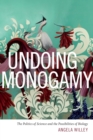 Undoing Monogamy : The Politics of Science and the Possibilities of Biology - Book