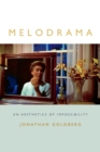 Melodrama : An Aesthetics of Impossibility - Book