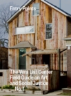 Entry Points : The Vera List Center Field Guide on Art and Social Justice No. 1 - Book