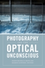 Photography and the Optical Unconscious - Book