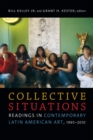 Collective Situations : Readings in Contemporary Latin American Art, 1995-2010 - Book