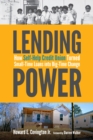 Lending Power : How Self-Help Credit Union Turned Small-Time Loans into Big-Time Change - Book