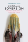 Critically Sovereign : Indigenous Gender, Sexuality, and Feminist Studies - eBook