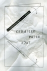 Crumpled Paper Boat : Experiments in Ethnographic Writing - eBook