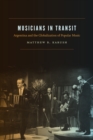 Musicians in Transit : Argentina and the Globalization of Popular Music - eBook