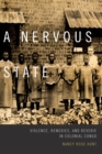 A Nervous State : Violence, Remedies, and Reverie in Colonial Congo - eBook