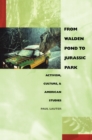 From Walden Pond to Jurassic Park : Activism, Culture, and American Studies - eBook
