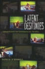 Latent Destinies : Cultural Paranoia and Contemporary U.S. Narrative - eBook