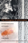 The Ontogeny of Information : Developmental Systems and Evolution - eBook