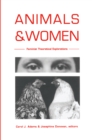 Animals and Women : Feminist Theoretical Explorations - eBook