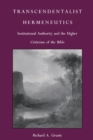 Transcendentalist Hermeneutics : Institutional Authority and the Higher Criticism of the Bible - eBook