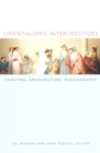 Orientalism's Interlocutors : Painting, Architecture, Photography - eBook