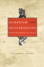 Humanism and Secularization : From Petrarch to Valla - eBook