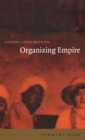 Organizing Empire : Individualism, Collective Agency, and India - eBook
