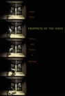 Prophets of the Hood : Politics and Poetics in Hip Hop - eBook