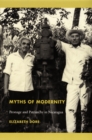 Myths of Modernity : Peonage and Patriarchy in Nicaragua - eBook