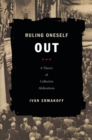 Ruling Oneself Out : A Theory of Collective Abdications - eBook