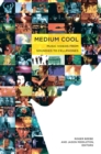 Medium Cool : Music Videos from Soundies to Cellphones - eBook