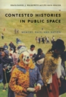 Contested Histories in Public Space : Memory, Race, and Nation - eBook