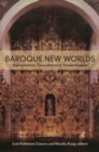 Baroque New Worlds : Representation, Transculturation, Counterconquest - eBook