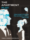 The Apartment Plot : Urban Living in American Film and Popular Culture, 1945 to 1975 - eBook