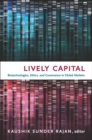 Lively Capital : Biotechnologies, Ethics, and Governance in Global Markets - eBook