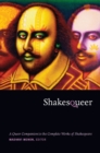 Shakesqueer : A Queer Companion to the Complete Works of Shakespeare - eBook