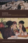 Harem Histories : Envisioning Places and Living Spaces - eBook