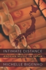 Intimate Distance : Andean Music in Japan - eBook