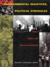 Environmental Injustices, Political Struggles : Race, Class and the Environment - eBook
