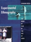 Experimental Ethnography : The Work of Film in the Age of Video - eBook