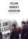 Feeling Women's Liberation - eBook