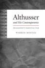 Althusser and His Contemporaries : Philosophy's Perpetual War - eBook