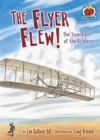 The Flyer Flew! : The Invention of the Airplane - eBook