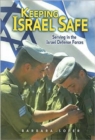 Keeping Israel Safe : Serving the Israel Defense Forces - Book