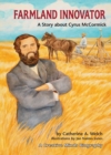 Farmland Innovator : A Story about Cyrus McCormick - eBook