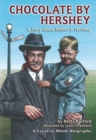 Chocolate by Hershey : A Story about Milton S. Hershey - eBook