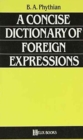 A Concise Dictionary of Foreign Expressions (A Helix books) - Book