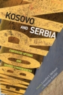 Kosovo and Serbia : Contested Options and Shared Consequences - Book