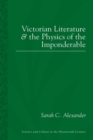 Victorian Literature and the Physics of the Imponderable - Book